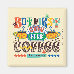 FRIENDS™ Zuerst Kaffee Lebendiges Grafikdesign Magnet