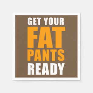 Friendsgiving Fat Pants Ready (AUF BROWN) Serviette