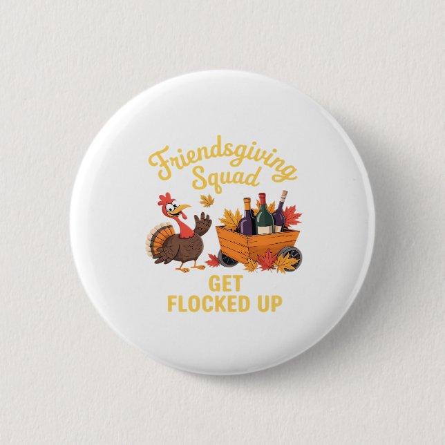Friendsgiving Squad Get Flocked Up Oversized T-Shi Button (Vorderseite)