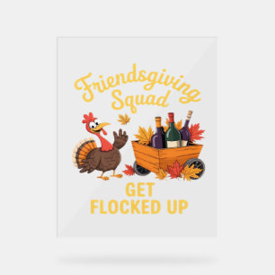 Friendsgiving Squad wird überspannt T-Shi gefangen Acrylschild