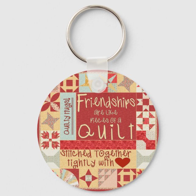 Friendships are like quilts key chains / ring schlüsselanhänger (Vorderseite)