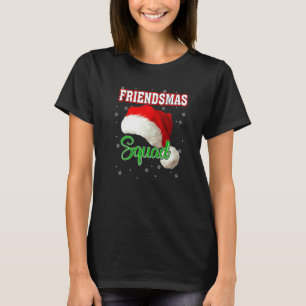 Friendsmas Weihnachtsmannmütze Squad Xmas Group Wi T-Shirt