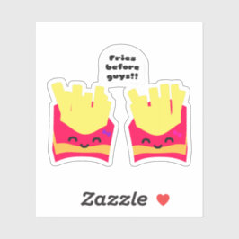 Fries Before Typ! Aufkleber