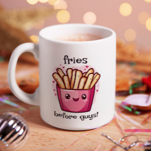 Fries Before Typ Galentines Kaffeetasse