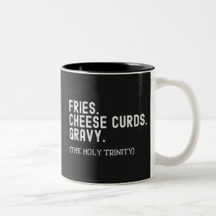 Fries Cheese Curds Gravy The Holy Trinity Zweifarbige Tasse