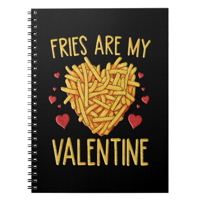 Fries sind meine Valentine Notizblock (Vorderseite)