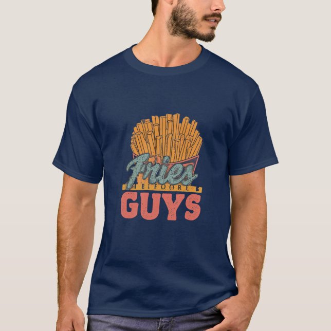 Fries vor Geys T-Shirt (Vorderseite)