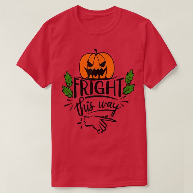 Fright this Way  T-Shirt (Design vorne)