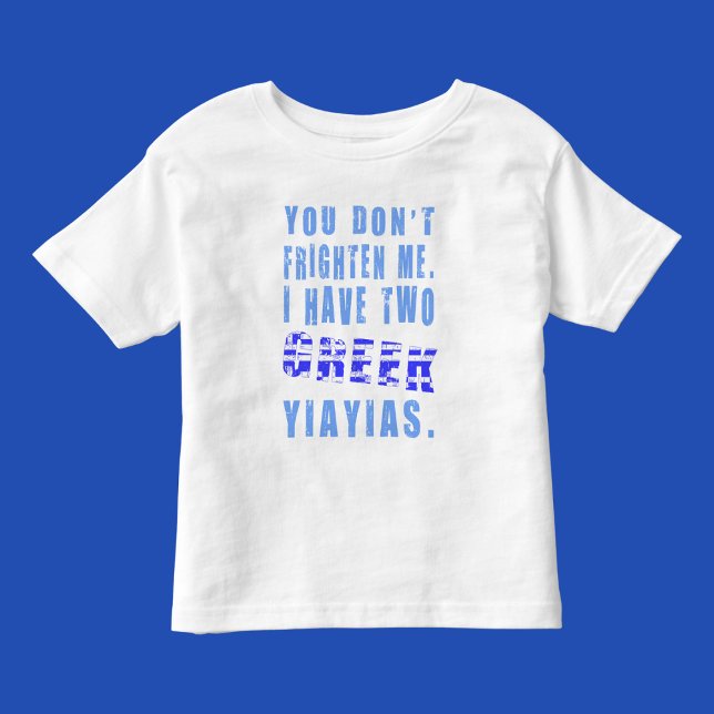 Frighten Me Griechische Yiayias Kleinkind T-shirt (Von Creator hochgeladen)