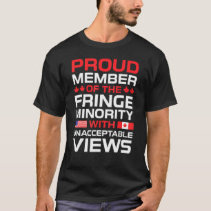 Fringe Minority Proud Member Trucker For Freedom C T-Shirt