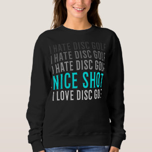 Frisbee Ich hasse Disk Golf für Disk Golfer Sweatshirt