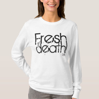 Frisch 'bis Todeshoodie T-Shirt