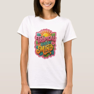 Frischer Orange TROPISCHER ZUSTAND DES GEMÜTS Druc T-Shirt