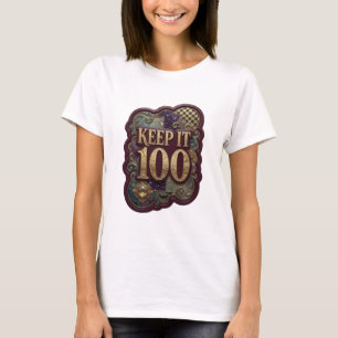 Frisches Gold KEEP IT 100 Slogan T-Shirt