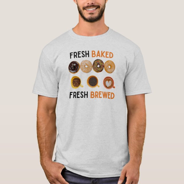 Frischgebackene frisch gebackene Donuts und Kaffee T-Shirt (Vorderseite)
