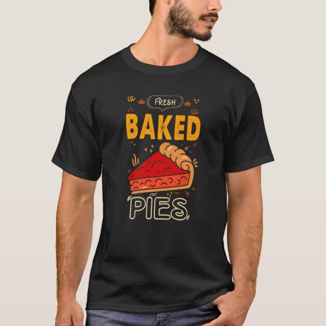Frischgebackene Pies für Bäckereien oder Backfans T-Shirt (Vorderseite)