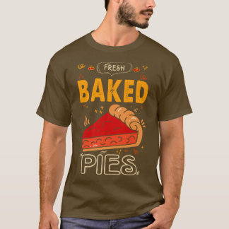 Frischgebackene Pies für Bäckereien oder Backfans T-Shirt