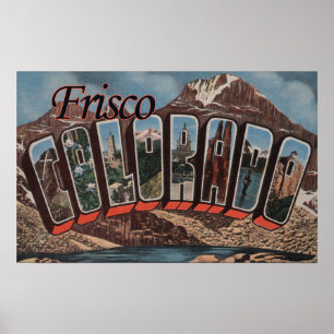 Frisco, Colorado - große Buchstabe-Szenen Poster