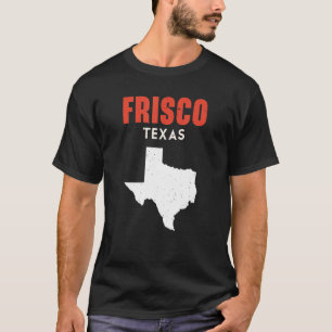 Frisco Texas USA Staat America Travel Texan T-Shirt