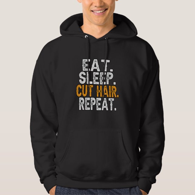 Friseur essen Schlaf Cut Haar Wiederholung Friseur Hoodie (Vorderseite)