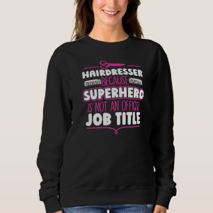 Friseur Friseurin Barber Sweatshirt