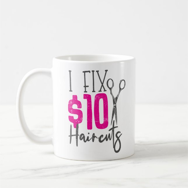 Friseur für die Friseurin I Fix $10 Friseur Kaffeetasse (Links)