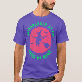 Friseur für Tag Hexe für Nacht Witziger Par T-Shirt