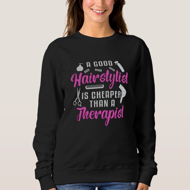 Friseur Stylist Barber Scheren Therapie Haargesche Sweatshirt (Vorderseite)