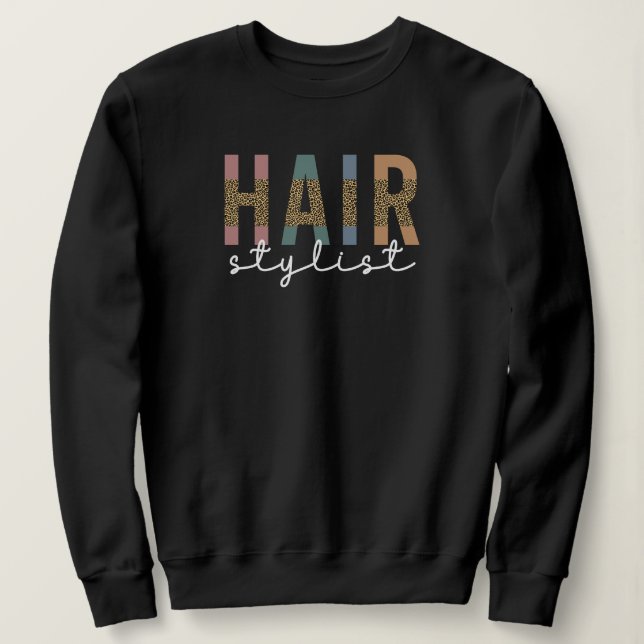 Friseur-Stylist-Cheetah Typografie Geschenk Sweatshirt (Design vorne)