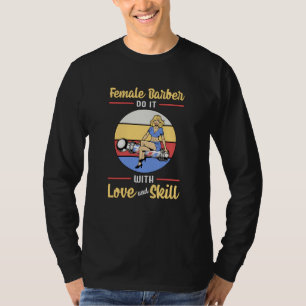 Friseur-Stylistin Friseur Female Liebe Geschenk T-Shirt