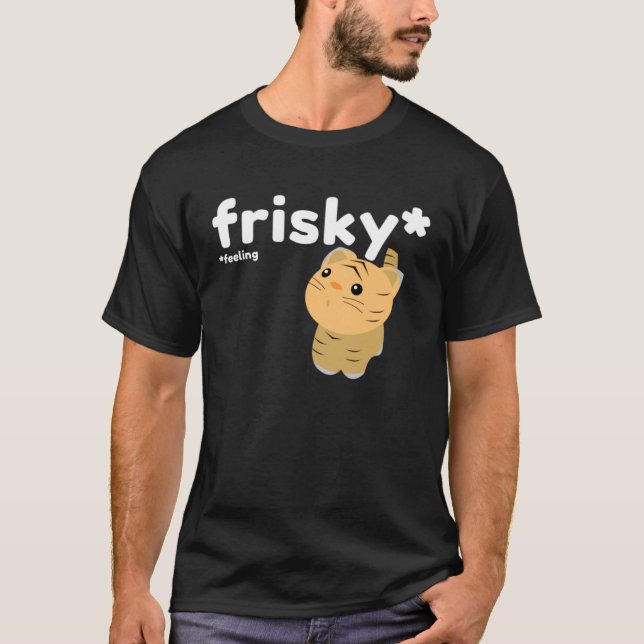 Frisky Gefühl Niedlich Tiger T-Shirt (Vorderseite)