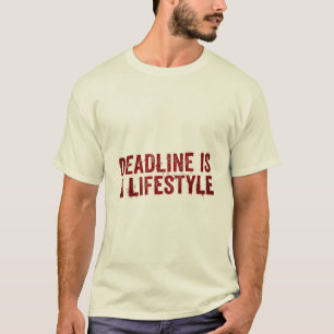 Frist Ist Ein Lebensstil Lustig Abgenutzt Rote Typ T-Shirt