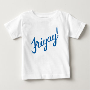 Friyay! Baby T-shirt