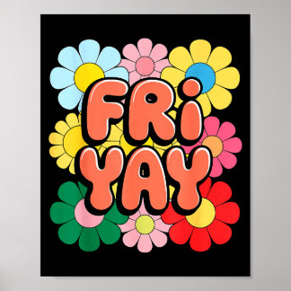 Friyay Freitag Glücklicher Fri Yay Lehrer _3  Poster