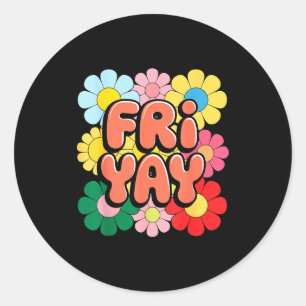 Friyay Freitag Glücklicher Fri Yay Lehrer _3 Runder Aufkleber