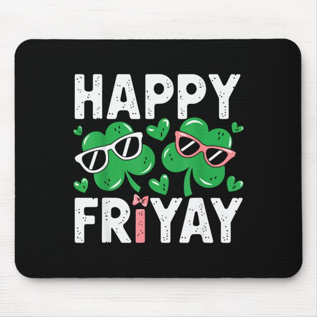 Friyay Freitag Happy Fri Yay Lehrer _4  Mousepad (Vorne)