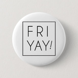 Friyay ist Spaß-Tag Button