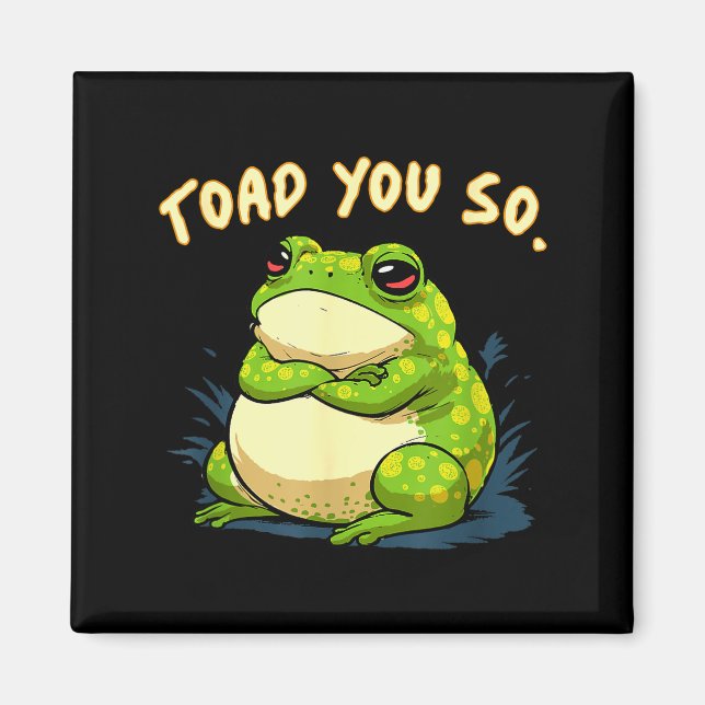 Frog Shirt Toad You So Funny Toad Meme  Magnet (Vorne)