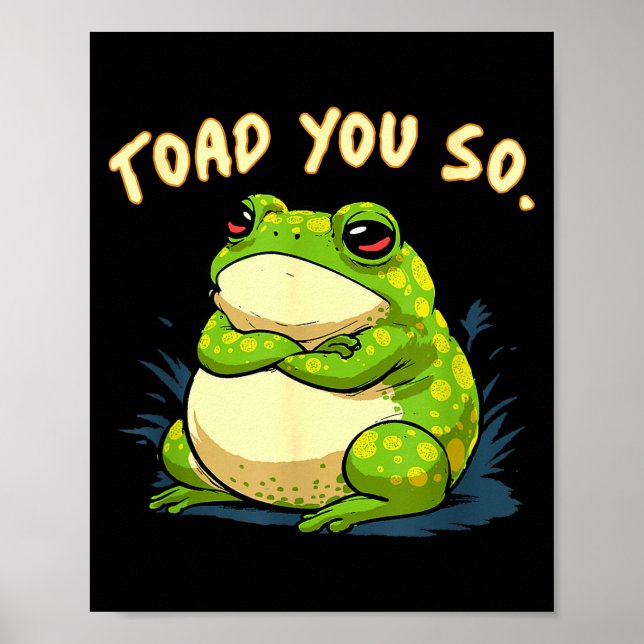 Frog Shirt Toad You So Funny Toad Meme  Poster (Vorne)