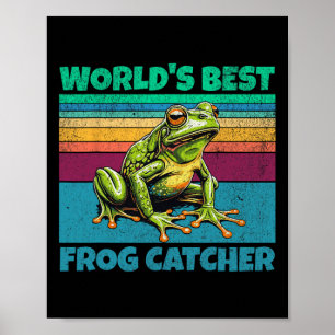 Frog Worlds Best Toad Catcher Funny Amphibien Jagd Poster