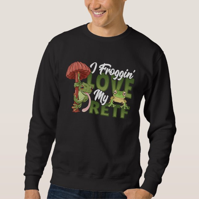 Froggin Love My RETF Sweatshirt (Vorderseite)