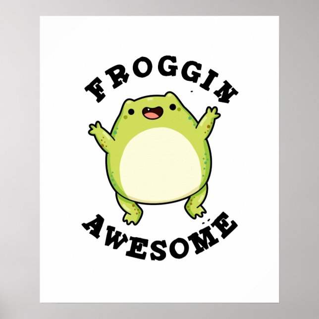 Froggin Phantastisch Funny Animal Frog Puff Poster (Vorne)