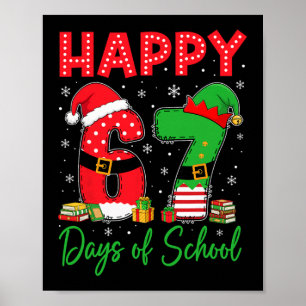 Frohe 67 Schultage Six Seven 67 Weihnachten San Poster