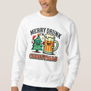 Frohe Betrunkene Weihnachten Sweatshirt
