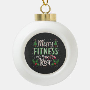 Frohe Fitness und ein glückliches neues Hinterteil Keramik Kugel-Ornament