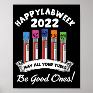 Frohe Labwoche 2022 Mögen alle Ihre Röhrchen gut s Poster
