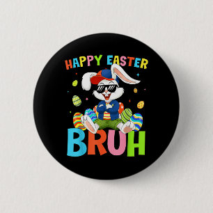 Frohe Ostern Bruh Bunny für Kinder Jungen Mädchen Button
