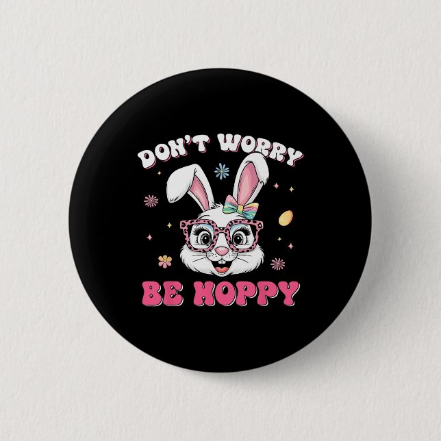 Frohe Ostern Groovy Bunny Gesicht Keine Sorge Sei  Button (Vorderseite)
