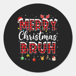 Frohe Weihnachten Bruh Funny Christmas Weihnachtsm Runder Aufkleber
