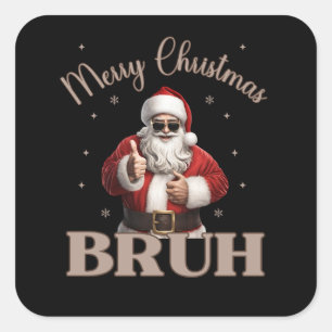 Frohe Weihnachten BRUH Funny Design Quadratischer Aufkleber